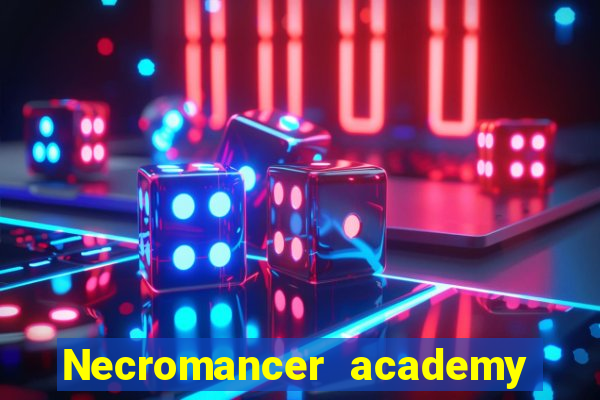 Necromancer academy and the genius summoner 63